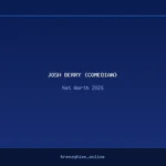 josh berry (comedian) net worth